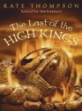 The Last of the High Kings - Kate Thompson