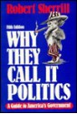 Why They Call it Politics (Paperback ) - Robert Sherrill