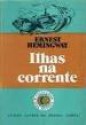 Ilhas na Corrente - Ernest Hemingway