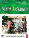 Painter X Creativity: Digital Artist's Handbook - Jeremy Sutton