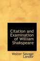 Citation and Examination of William Shakspeare - Walter Savage Landor