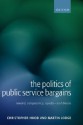 The Politics of Public Service Bargains: Reward, Competency, Loyalty - And Blame - Christopher Hood, Martin Lodge