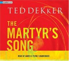 The Martyr's Song (The Martyr's Song Series, Book 1) - Ted Dekker