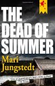 Dead of Summer - Mari Jungstedt