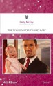 Mills & Boon : The Tycoon's Temporary Baby (Billionaires and Babies) - Emily McKay