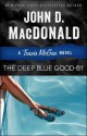 The Deep Blue Good-by: A Travis McGee Novel - John D. MacDonald