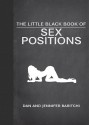 The Little Black Book of Sex Positions - Dan Baritchi, Jennifer Baritchi, Roxie Labelle