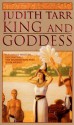 King and Goddess - Judith Tarr