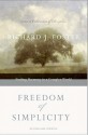 Freedom of Simplicity:: Finding Harmony in a Complex World - Richard J. Foster