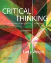 Critical Thinking: An Introduction to Analytical Reading and Reasoning - Larry Wright