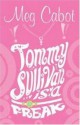 Tommy Sullivan is a Freak - Meg Cabot