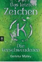 Die Verschwundenen (Das letzte Zeichen, #2) - Gemma Malley, Gabriele Burkhardt