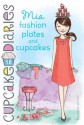 Mia Fashion Plates and Cupcakes - Coco Simon