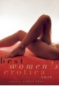 Best Women's Erotica 2012 - Violet Blue, Olivia Glass, Louise Lush, K.D. Grace, Remittance Girl, Elizabeth Coldwell, Rosalía Zizzo, Kay Jaybee, Amelia Thornton, Tsaurah Litzky, Sommer Marsden, Jacqueline Applebee, Donna George Storey, Tiffani Angus, Dorianne, The Empress, Zahra Stardust, Chaparrita