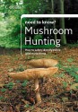 Mushroom Hunting (Collins Need To Know?) - Patrick Harding