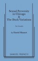 Sexual Perversity in Chicago and The Duck Variations - David Mamet