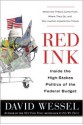 Red Ink: Inside the High-Stakes Politics of the Federal Budget - David Wessel