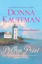 Pelican Point - Donna Kauffman