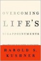 Overcoming Life's Disappointments - Harold S. Kushner