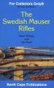 The Swedish Mauser Rifles (For Collectors Only) - Joe Poyer, Steve Kehaya