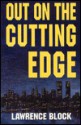 Out on the Cutting Edge - Lawrence Block