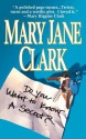 Do You Want to Know a Secret - Mary Jane Clark