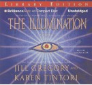 The Illumination - Jill Gregory, Sandra Burr, Jill Gregory and Karen Tintori