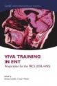 Viva Training in ENT: Preparation for the FRCS (ORL-HNS) (Oxford Higher Specialty Training) - Declan Costello, Stuart C. Winter