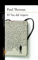 El Tao del viajero (Spanish Edition) - Paul Theroux