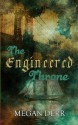 The Engineered Throne - Megan Derr