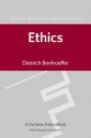 Ethics (Works, Vol 6) - Dietrich Bonhoeffer, Clifford J. Green