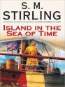 Island in the Sea of Time (Island in the Sea of Time Series #1) - S.M. Stirling, Todd McLaren