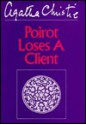 Poirot Loses a Client - Agatha Christie