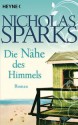 Die Nähe Des Himmels Roman - Nicholas Sparks