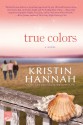 True Colors - Kristin Hannah