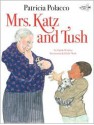 Mrs. Katz and Tush - Patricia Polacco