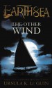 The Other Wind - Ursula K. Le Guin