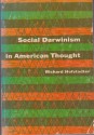 Social Darwinism in American Thought - Richard Hofstadter