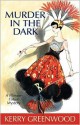 Murder In The Dark (Phryne Fisher, #16) - Kerry Greenwood