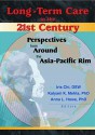 Long-Term Care in the 21st Century: Perspectives from Around the Asia-Pacific Rim - L.L. Owens