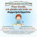 Frau Gorski, ich glaube ich leide an Zappelphilippitits (Die Abenteuer der Genies eines Jeden Tages) (German Edition) - Barbara Esham, Ray Fowler, Mike Gordon