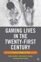 Gaming Lives in the Twenty-First Century: Literate Connections - Gail E. Hawisher, Cynthia L. Selfe, James Paul Gee