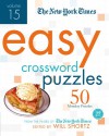 The New York Times Easy Crossword Puzzles Volume 15: 50 Monday Puzzles from the Pages of The New York Times - Will Shortz