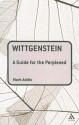 Wittgenstein: A Guide for the Perplexed - Mark Addis