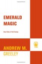 Emerald Magic - Andrew M. Greeley