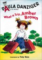 What a Trip, Amber Brown [With Hc Book] - Paula Danziger, Tony Ross, Dana Lubotsky