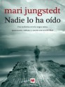 Nadie lo ha oído (Mistery Plus) (Spanish Edition) - Mari Jungstedt, Gemma Pecharromán