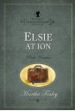 Elsie at Ion (The Original Elsie Dinsmore Collection) - Martha Finley