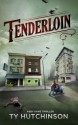 Tenderloin - Ty Hutchinson