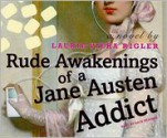 Rude Awakenings of a Jane Austen Addict - Laurie Viera Rigler, Kate Reading